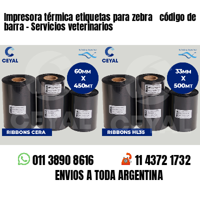 Impresora térmica etiquetas para zebra  código de barra - Servicios veterinarios